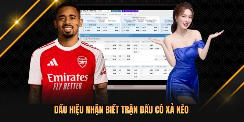 Dấu hiệu nhận biết trận đấu có xả kèo